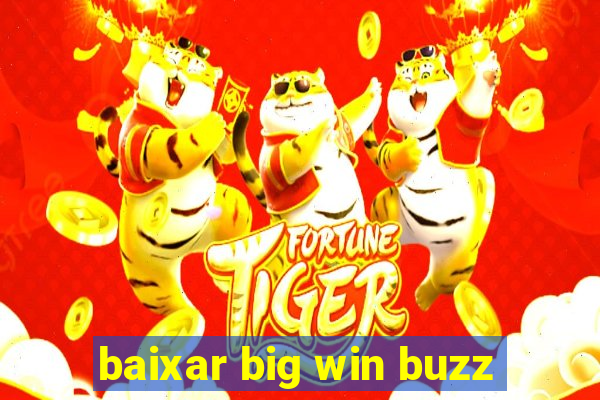 baixar big win buzz